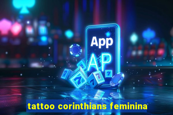 tattoo corinthians feminina